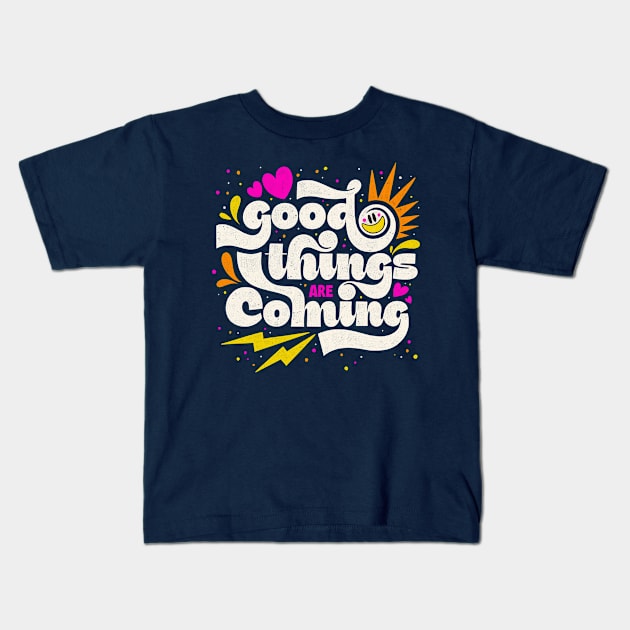 Good Things Kids T-Shirt by MelCerri